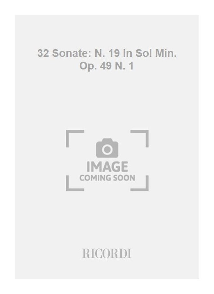 32 Sonate: N. 19 In Sol Min. Op. 49 N. 1